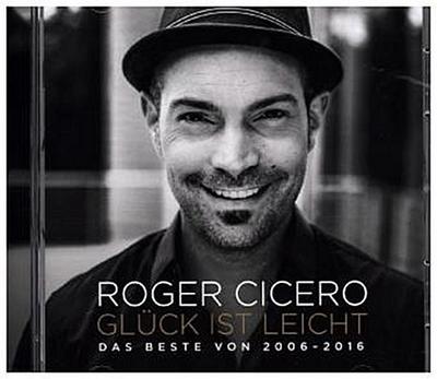 Glück ist leicht-Das Beste von 2006-2016