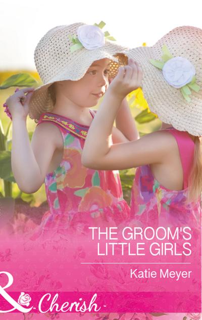 The Groom’s Little Girls (Mills & Boon Cherish) (Proposals in Paradise, Book 2)