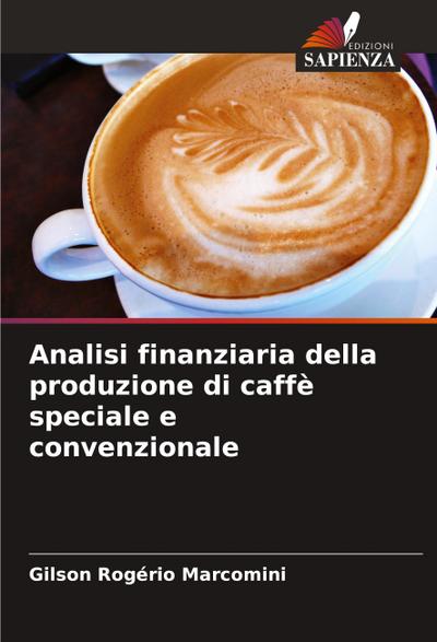 Analisi finanziaria della produzione di caffè speciale e convenzionale