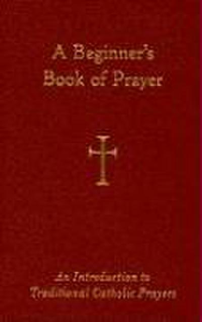 A Beginner’s Book of Prayer
