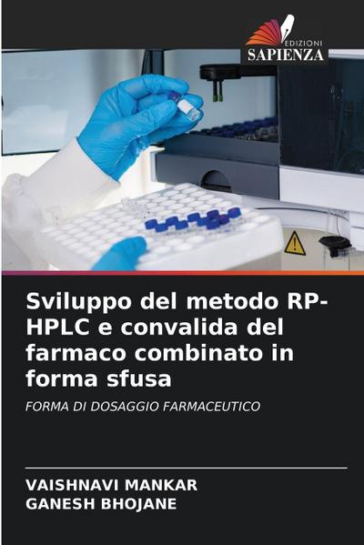 Sviluppo del metodo RP-HPLC e convalida del farmaco combinato in forma sfusa