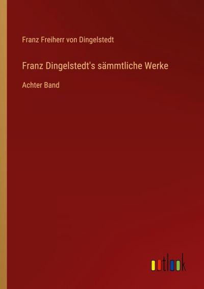 Franz Dingelstedt’s sämmtliche Werke