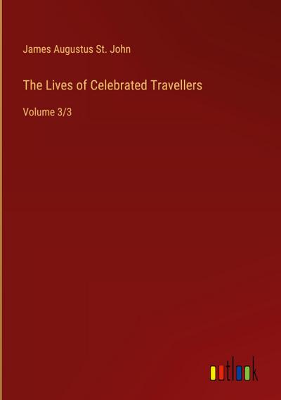 The Lives of Celebrated Travellers