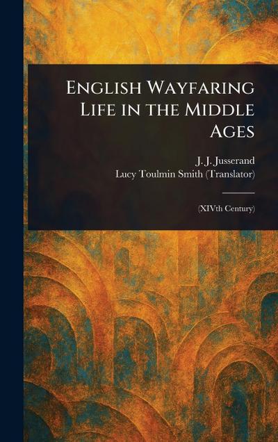 English Wayfaring Life in the Middle Ages