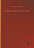 A Village Ophelia and other Stories