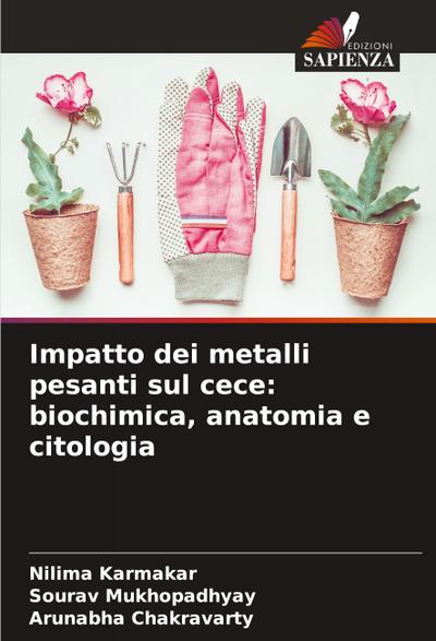 Impatto dei metalli pesanti sul cece: biochimica, anatomia e citologia