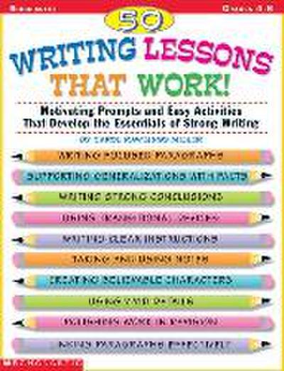 50 Writing Lessons That Work!