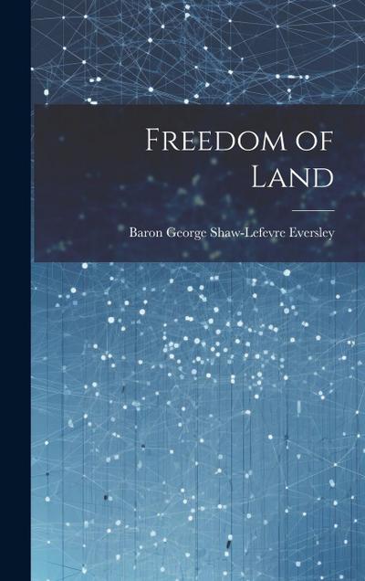 Freedom of Land