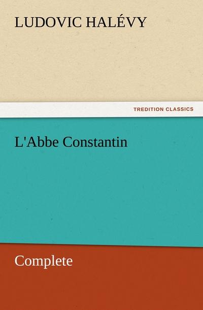 L’Abbe Constantin - Complete