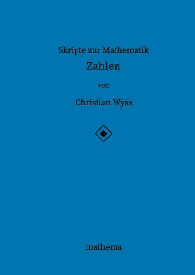 Skripte zur Mathematik - Zahlen