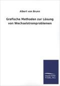 Grafische Methoden zur Lösung von Wechselstromproblemen