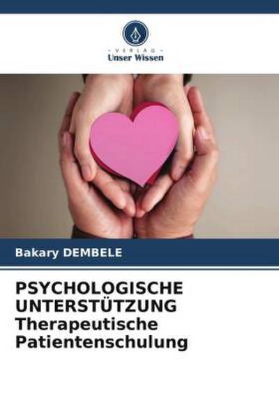 PSYCHOLOGISCHE UNTERSTÜTZUNG Therapeutische Patientenschulung