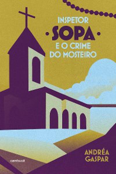 Inspetor Sopa e o crime do mosteiro