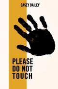 Please  Do Not Touch