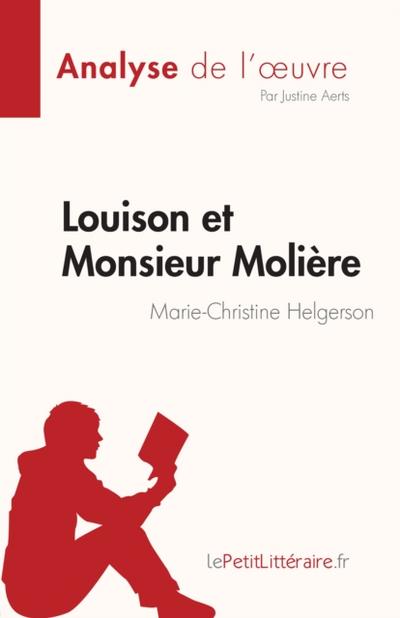 Louison et Monsieur Molière de Marie-Christine Helgerson (Analyse de l’œuvre)