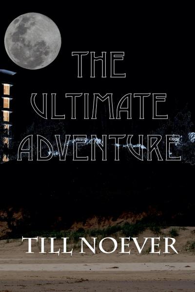 The Ultimate Adventure