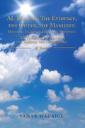 ALThaahir;TheEvidence,theOuter,theManifest. MaterialEvidenceForGod’sPresence. AL Thaahir; die Beweise, das Außere, das Offbenbare