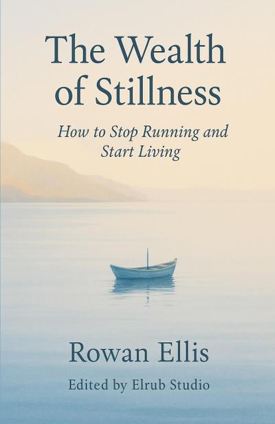 The Wealth of Stillness