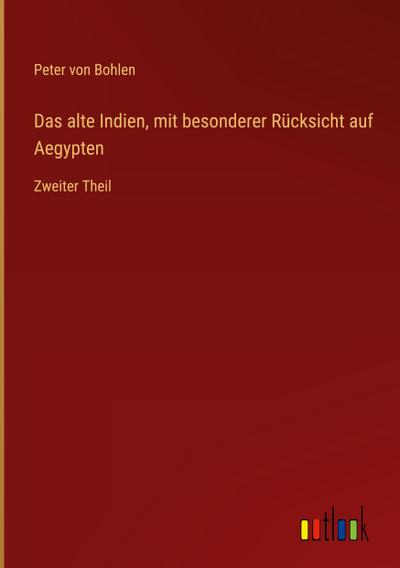 Das alte Indien, mit besonderer Rücksicht auf Aegypten