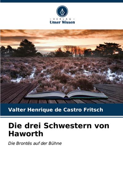 Die drei Schwestern von Haworth
