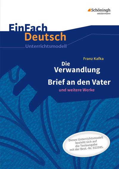 Franz Kafka: Die Verwandlung, Brief an den Vater und weitere Werke