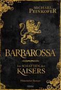 Barbarossa - Im Schatten des Kaisers