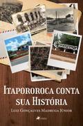 Itapororoca conta sua História