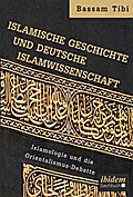 Islamische Geschichte und deutsche Islamwissenscha