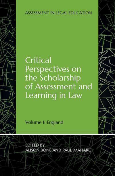 Critical Perspectives on the Scholarship of Assessment and Learning in Law: Volume 1: England
