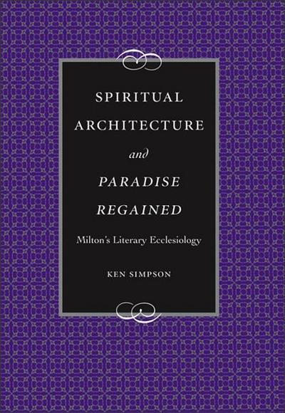 Spiritual Architecture and Paradise Regained