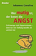 Wer mutig ist, der kennt die Angst