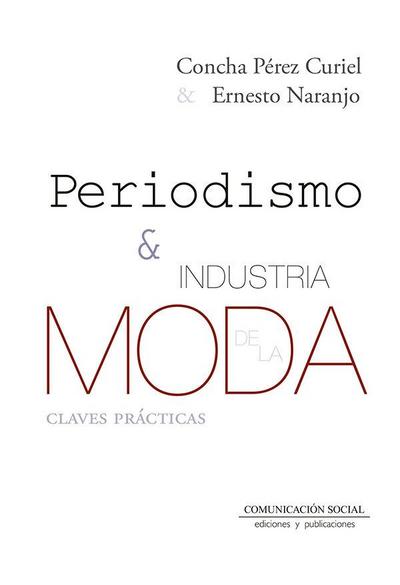 Periodismo e industria de la moda : claves prácticas