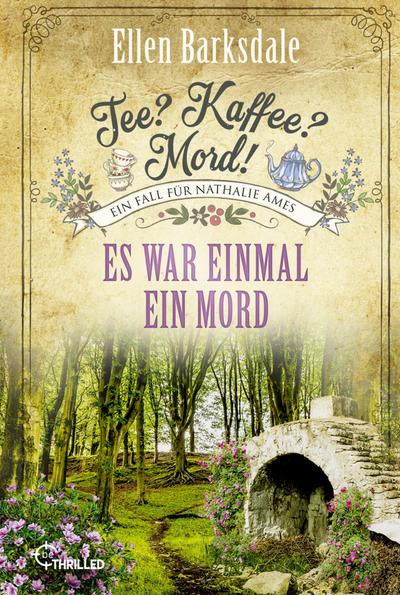 Tee? Kaffee? Mord! Es war einmal ein Mord