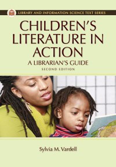 Children’s Literature in Action: A Librarian’s Guide, 2nd Edition