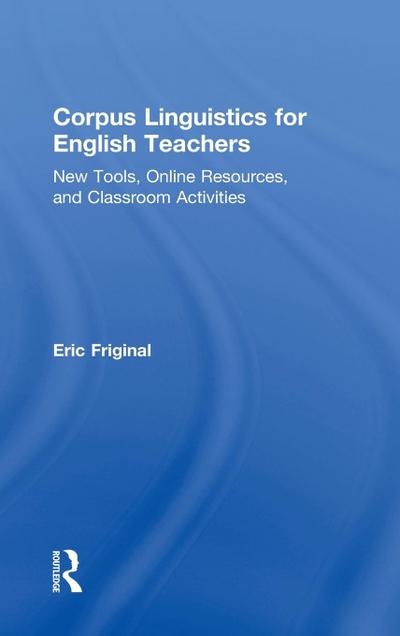 Corpus Linguistics for English Teachers
