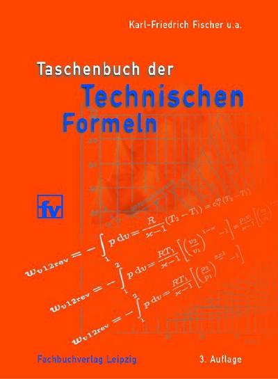 Taschenbuch der Technischen Formeln