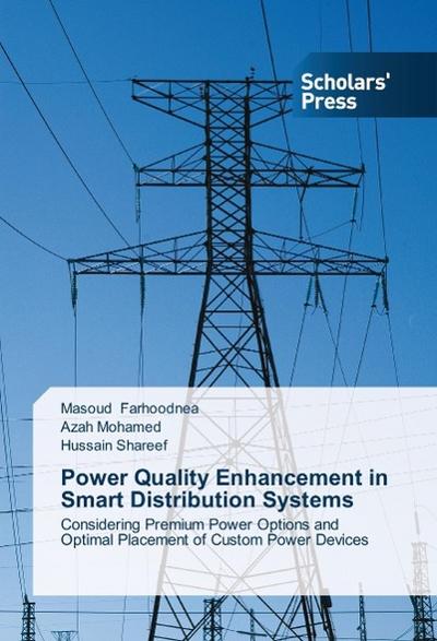Power Quality Enhancement in Smart Distribution Systems