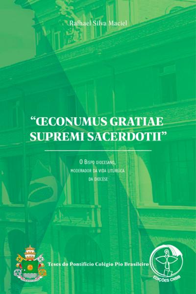 Œconumus Gratiae Supremi Sacerdotii": o Bispo Diocesano, moderador da vida litúrgica da Diocese - Digital
