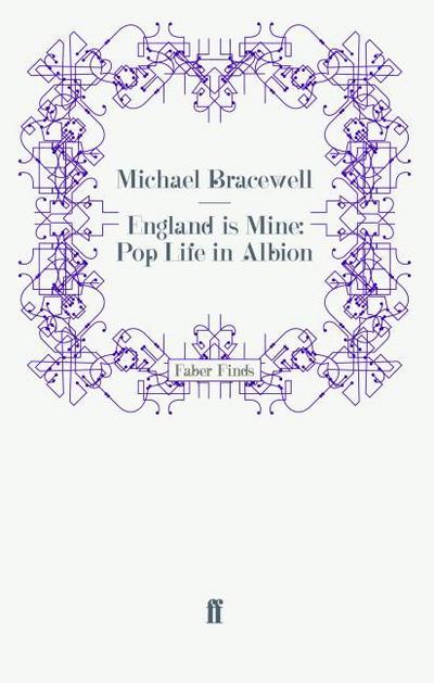 England is Mine: Pop Life in Albion