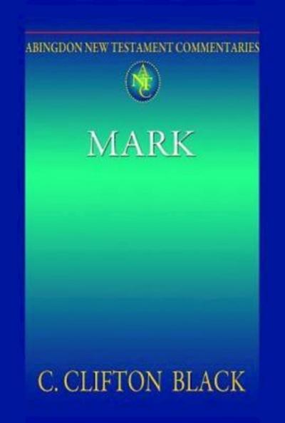 Abingdon New Testament Commentaries: Mark