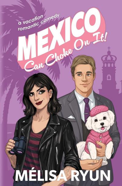 Mexico Can Choke On It