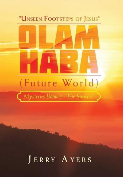 Olam Haba (Future World) Mysteries Book 3-"The Sunrise"