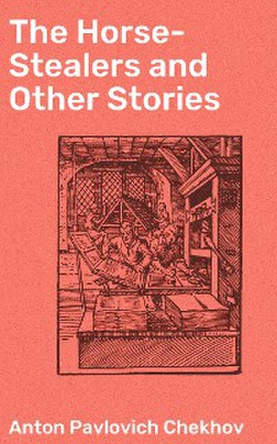The Horse-Stealers and Other Stories