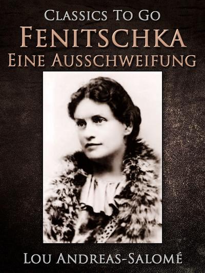 Fenitschka / Eine Ausschweifung