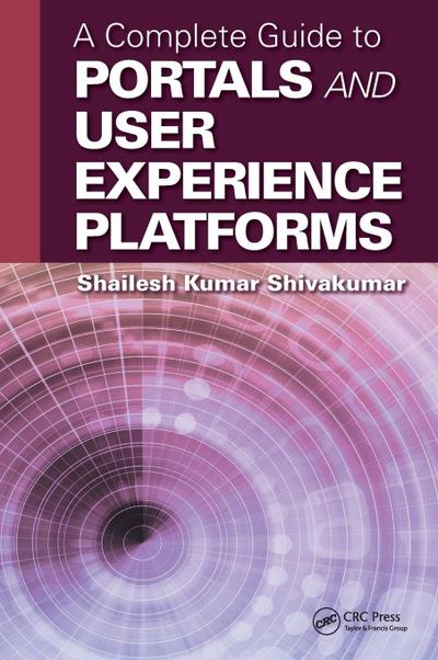 A Complete Guide to Portals and User Experience Platforms