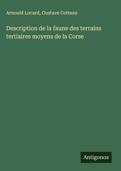 Description de la faune des terrains tertiaires moyens de la Corse
