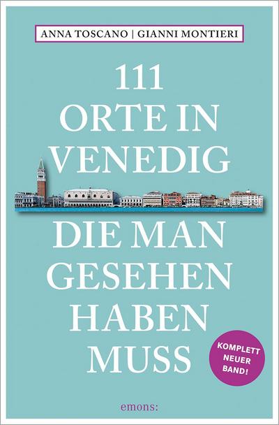 111 Orte in Venedig, die man gesehen haben muss