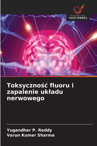 Toksyczno&#347;c fluoru i zapalenie ukladu nerwowego