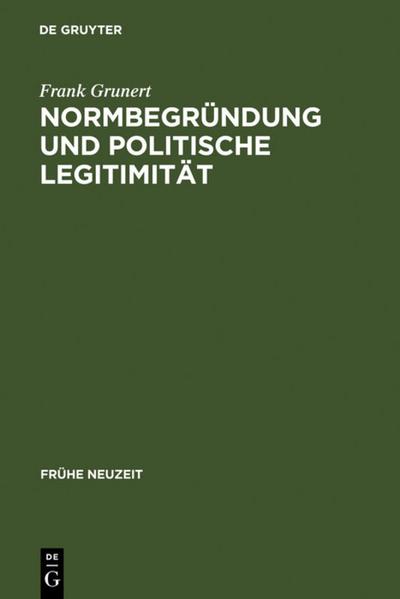 Normbegründung und politische Legitimität
