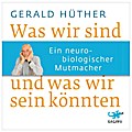 Was wir sind und was wir sein könnten